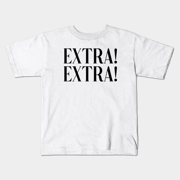 Extra! Extra! Kids T-Shirt by lorocoart